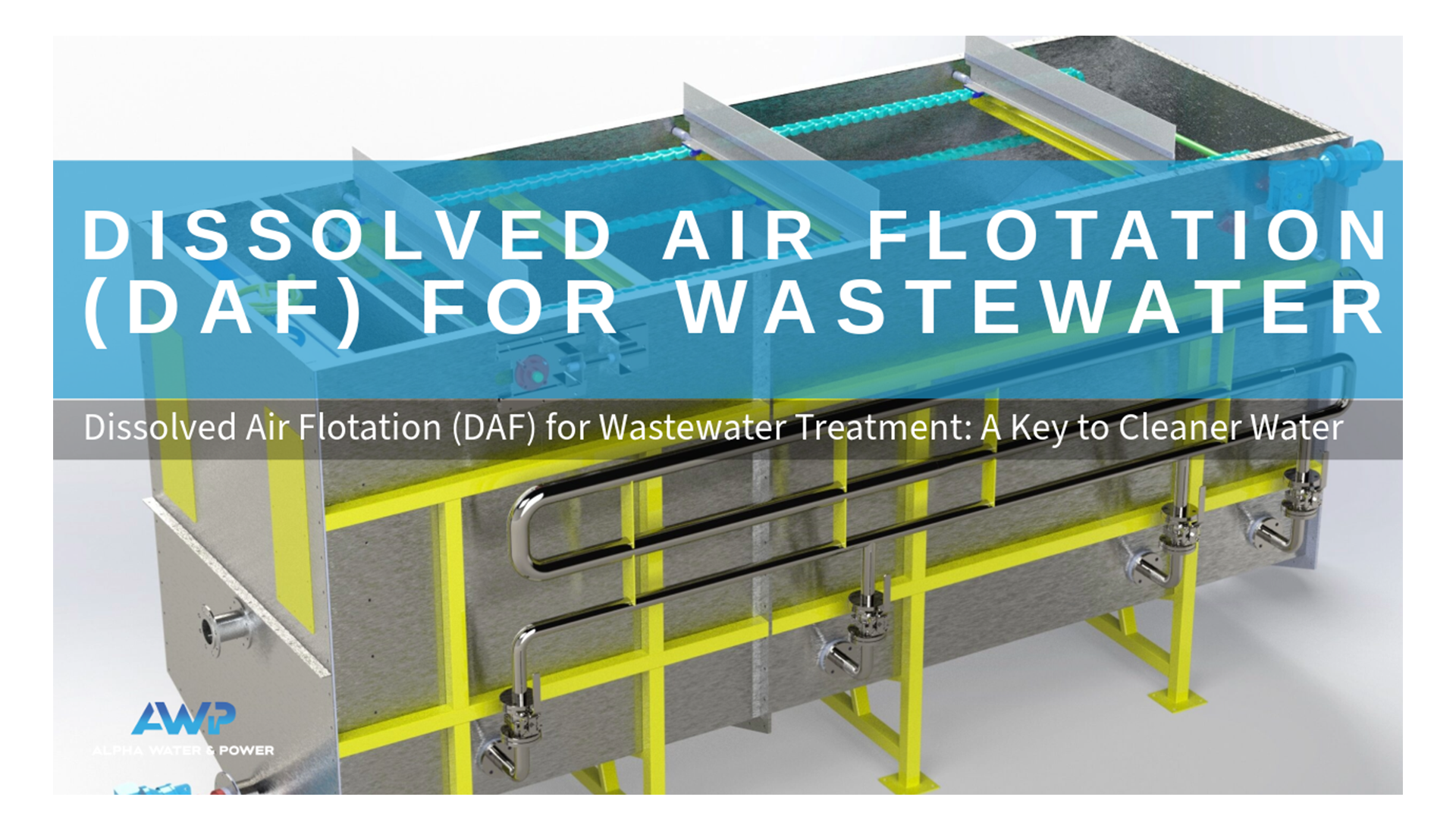 Dissolved Air Flotation (DAF) for Wastewater Treatment: Revolutionizing Water Purification